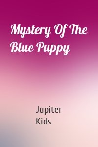 Mystery Of The Blue Puppy