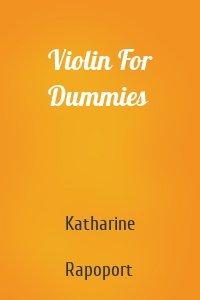 Violin For Dummies