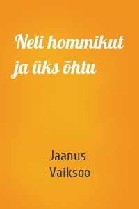 Neli hommikut ja üks õhtu