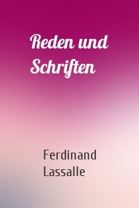 Reden und Schriften