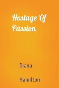 Hostage Of Passion