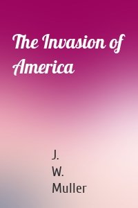 The Invasion of America