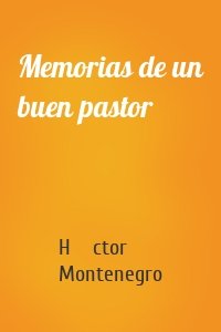 Memorias de un buen pastor