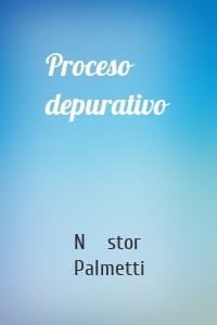 Proceso depurativo