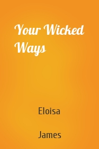 Your Wicked Ways