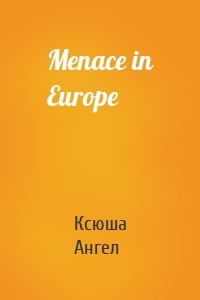 Menace in Europe