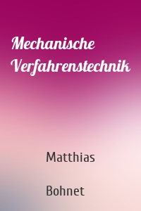 Mechanische Verfahrenstechnik