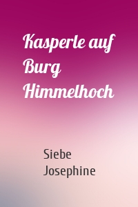 Kasperle auf Burg Himmelhoch