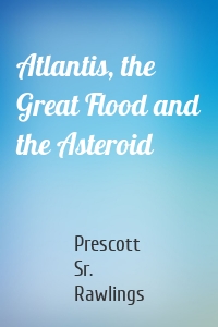 Atlantis, the Great Flood and the Asteroid