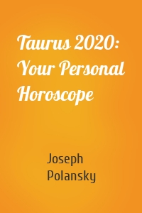 Taurus 2020: Your Personal Horoscope