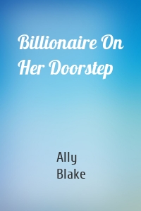 Billionaire On Her Doorstep