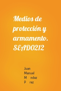 Medios de protección y armamento. SEAD0212