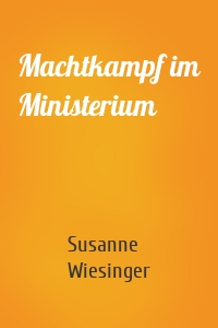 Machtkampf im Ministerium