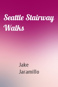 Seattle Stairway Walks