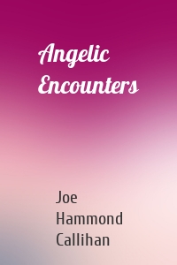 Angelic Encounters