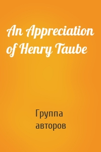 An Appreciation of Henry Taube