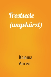 Frostseele (ungekürzt)