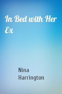 In Bed with Her Ex