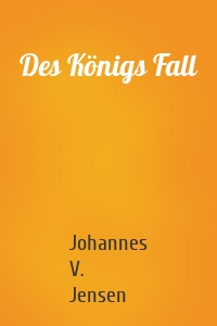 Des Königs Fall