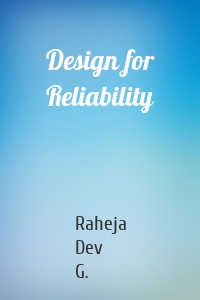 Design for Reliability