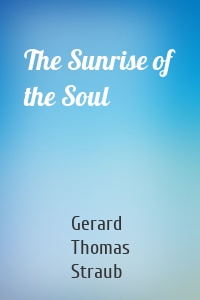 The Sunrise of the Soul