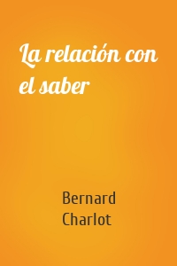 La relación con el saber