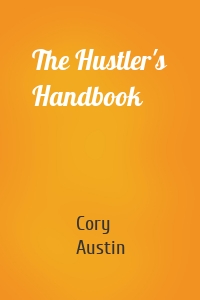 The Hustler's Handbook