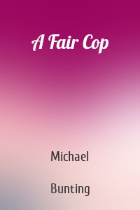 A Fair Cop