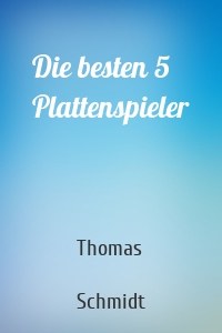 Die besten 5 Plattenspieler