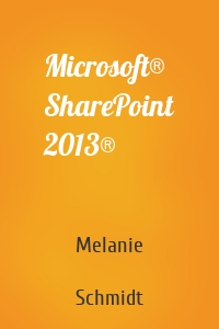 Microsoft®  SharePoint 2013®