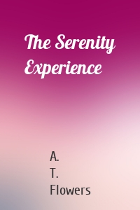 The Serenity Experience