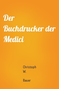 Der Buchdrucker der Medici