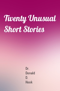 Twenty Unusual Short Stories