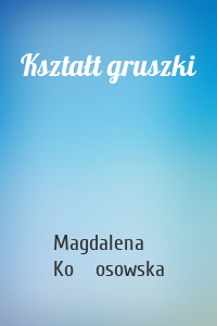 Kształt gruszki