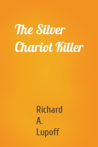 The Silver Chariot Killer