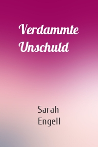 Verdammte Unschuld