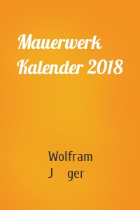 Mauerwerk Kalender 2018