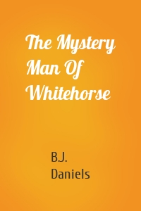The Mystery Man Of Whitehorse