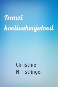 Franzi koolivaheajalood