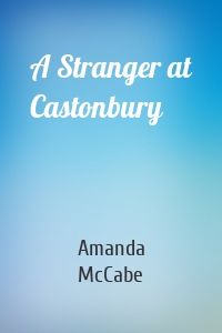 A Stranger at Castonbury