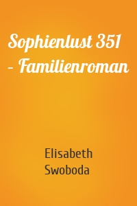 Sophienlust 351 – Familienroman