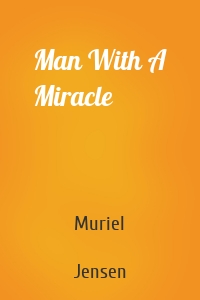 Man With A Miracle