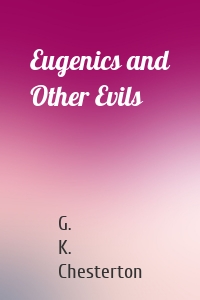 Eugenics and Other Evils