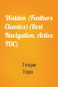 Walden (Feathers Classics)(Best Navigation, Active TOC)
