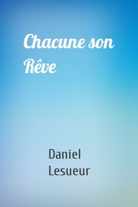 Chacune son Rêve
