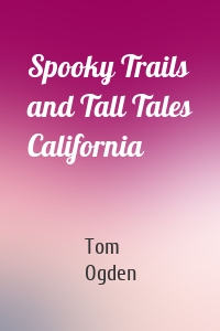 Spooky Trails and Tall Tales California