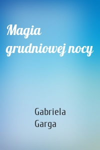 Magia grudniowej nocy