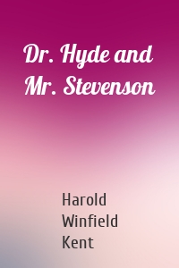 Dr. Hyde and Mr. Stevenson