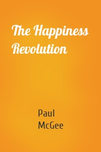 The Happiness Revolution