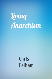 Living Anarchism